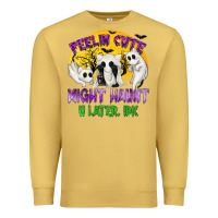 Antique Gold Feeling Cute Might Haunt U Later Premium Sweatshirt - texasbilliewilder