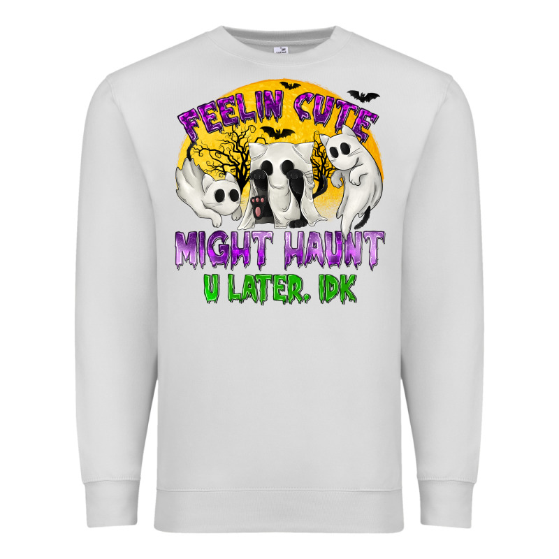 Feeling Cute Might Haunt U Later Premium Sweatshirt by texasbilliewilder | Teevron