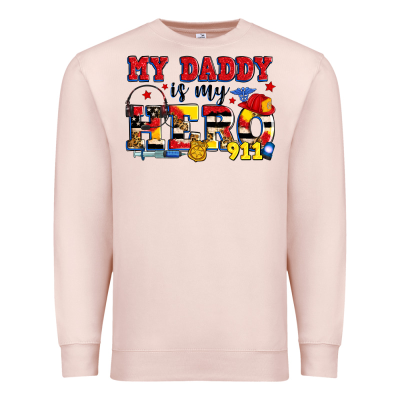 My Daddy Is My Hero Dispatcher Premium Sweatshirt by Zillion Design Studio | Teevron