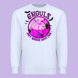 Ghouls Just Wanna Have Fun Premium Sweatshirt Designed By Texasbilliewilder