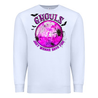 White Ghouls Just Wanna Have Fun Premium Sweatshirt - texasbilliewilder