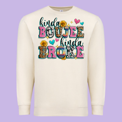 Kinda Boujee Kinda Broke Premium Sweatshirt Designed By Zillion Design Studio