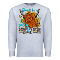 Heather Grey don't be a salty heifer Premium Sweatshirt - Zillion Design Studio