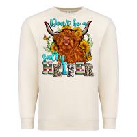 Sandshell don't be a salty heifer Premium Sweatshirt - Zillion Design Studio