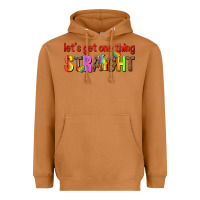 Lets Get One Thing Straight Heavyweight Hoodie | Teevron