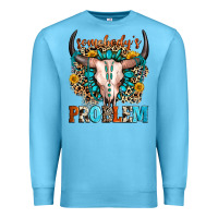Ocean Blue somebody's problem Premium Sweatshirt - Zillion Design Studio