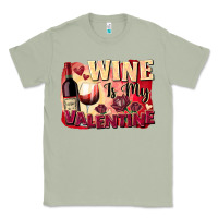 Matcha Wine İs My Valentine Fa Classic Tee - FaDigitalArtStudio