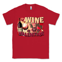 Red Wine İs My Valentine Fa Classic Tee - FaDigitalArtStudio