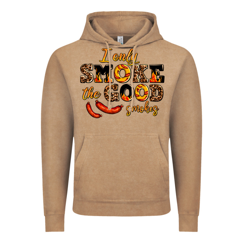 I Only Smoke The Good Smokes Vintage Hoodie by AdoDesignShop | Teevron