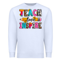 White teach love inspire Premium Sweatshirt - Zillion Design Studio