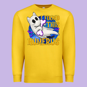 I Found This Humerus Premium Sweatshirt Designed By Texasbilliewilder