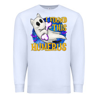 White I Found This Humerus Premium Sweatshirt - texasbilliewilder