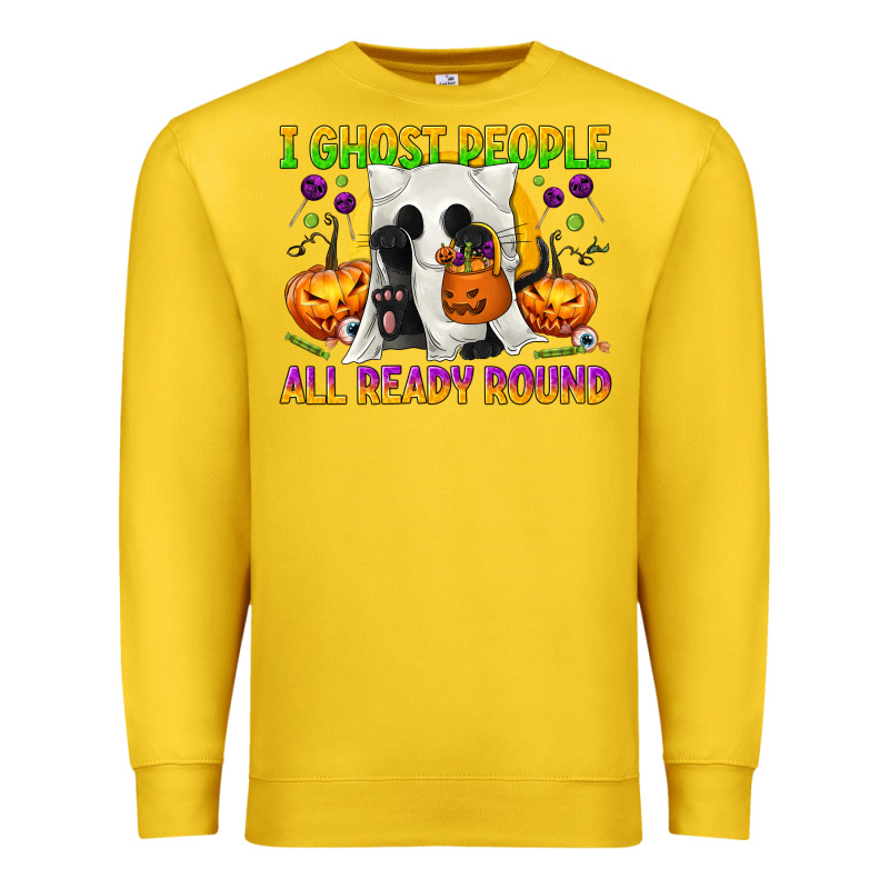 I Ghost People All Ready Round Premium Sweatshirt by texasbilliewilder | Teevron
