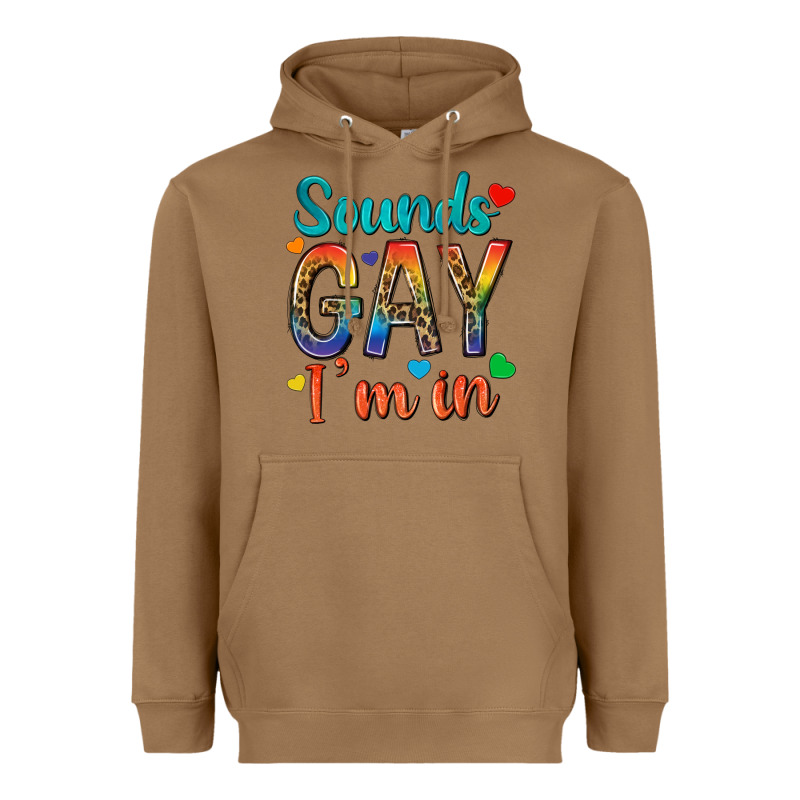 Sounds Gay Im In Heavyweight Hoodie by texasbilliewilder | Teevron