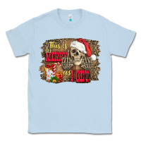 Dusty Blue this is as merry as i get skull Classic Tee - FaDigitalArtStudio