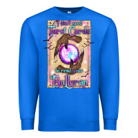 True Royal I Don't Need Tarot Cards To Read Your Bullcrap Premium Sweatshirt - texasbilliewilder