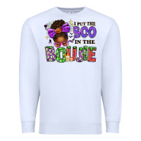 White I Put The Boo In The Boujie Messy Bun Premium Sweatshirt - texasbilliewilder