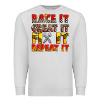 Dove Grey race it great it fix it repeat it Premium Sweatshirt - Zillion Design Studio