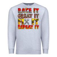 Heather Grey race it great it fix it repeat it Premium Sweatshirt - Zillion Design Studio