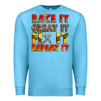 Ocean Blue race it great it fix it repeat it Premium Sweatshirt - Zillion Design Studio