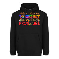 Black what a beautiful day to respect other peoples pron Heavyweight Hoodie - texasbilliewilder