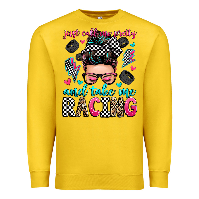 Just Call Me Pretty And Take Me Racing Premium Sweatshirt by Zillion Design Studio | Teevron