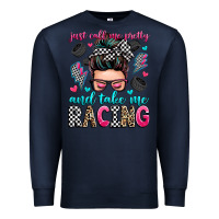 Navy just call me pretty and take me racing Premium Sweatshirt - Zillion Design Studio