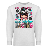 Oatmeal Heather just call me pretty and take me racing Premium Sweatshirt - Zillion Design Studio