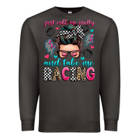 Smoke just call me pretty and take me racing Premium Sweatshirt - Zillion Design Studio
