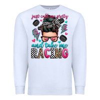 White just call me pretty and take me racing Premium Sweatshirt - Zillion Design Studio