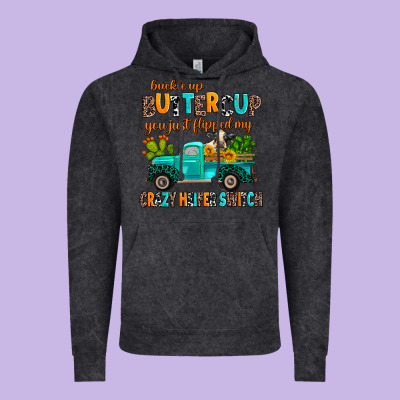 Buckle Up Buttercup You Just Flipped My Crazy Heif Vintage Hoodie Designed By Adodesignshop
