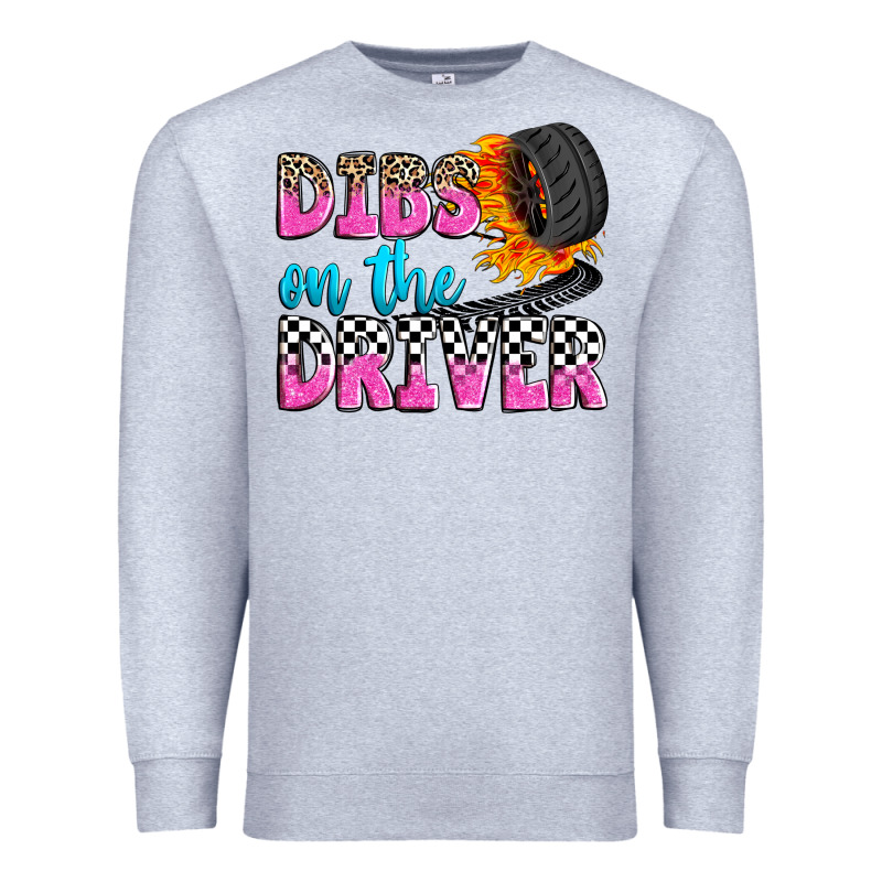 Dibs On The Driver Premium Sweatshirt by Zillion Design Studio | Teevron