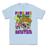 Dusty Blue skull pour me something mister Classic Tee - FaDigitalArtStudio