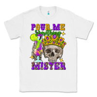 White skull pour me something mister Classic Tee - FaDigitalArtStudio