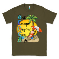 Army Green best escape anyone can have Classic Tee - BarkalooDesign