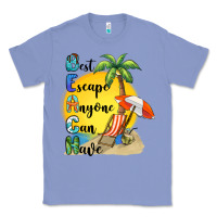 Colony Blue best escape anyone can have Classic Tee - BarkalooDesign