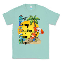 Seafoam best escape anyone can have Classic Tee - BarkalooDesign