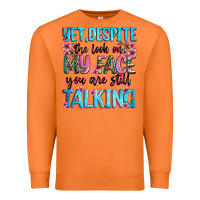 Carrot yet,despite the look on my face you are still talk Premium Sweatshirt - Zillion Design Studio