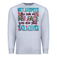 Heather Grey yet,despite the look on my face you are still talk Premium Sweatshirt - Zillion Design Studio