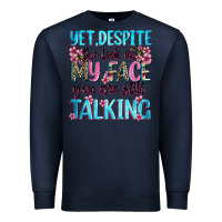 Navy yet,despite the look on my face you are still talk Premium Sweatshirt - Zillion Design Studio