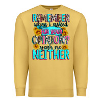 Antique Gold remember when i asked for your opinion Premium Sweatshirt - Zillion Design Studio