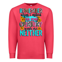 Cardinal remember when i asked for your opinion Premium Sweatshirt - Zillion Design Studio