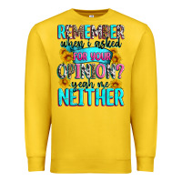 Lemon remember when i asked for your opinion Premium Sweatshirt - Zillion Design Studio