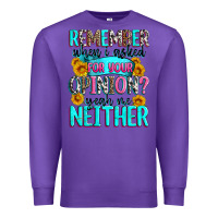 Purple remember when i asked for your opinion Premium Sweatshirt - Zillion Design Studio