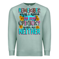 Seafoam remember when i asked for your opinion Premium Sweatshirt - Zillion Design Studio
