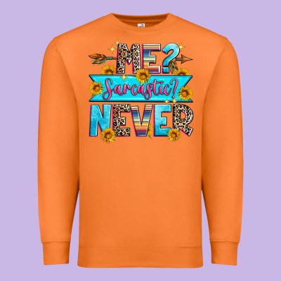 Me Sarcastic Never Premium Sweatshirt Designed By Zillion Design Studio