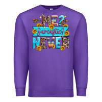 Purple me sarcastic never Premium Sweatshirt - Zillion Design Studio