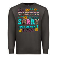 Smoke i have selective hearing sorry you weren't selecte Premium Sweatshirt - Zillion Design Studio