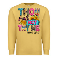 Antique Gold thou shalt not try me mood 24 7 Premium Sweatshirt - Zillion Design Studio