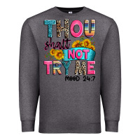 Charcoal Heather thou shalt not try me mood 24 7 Premium Sweatshirt - Zillion Design Studio
